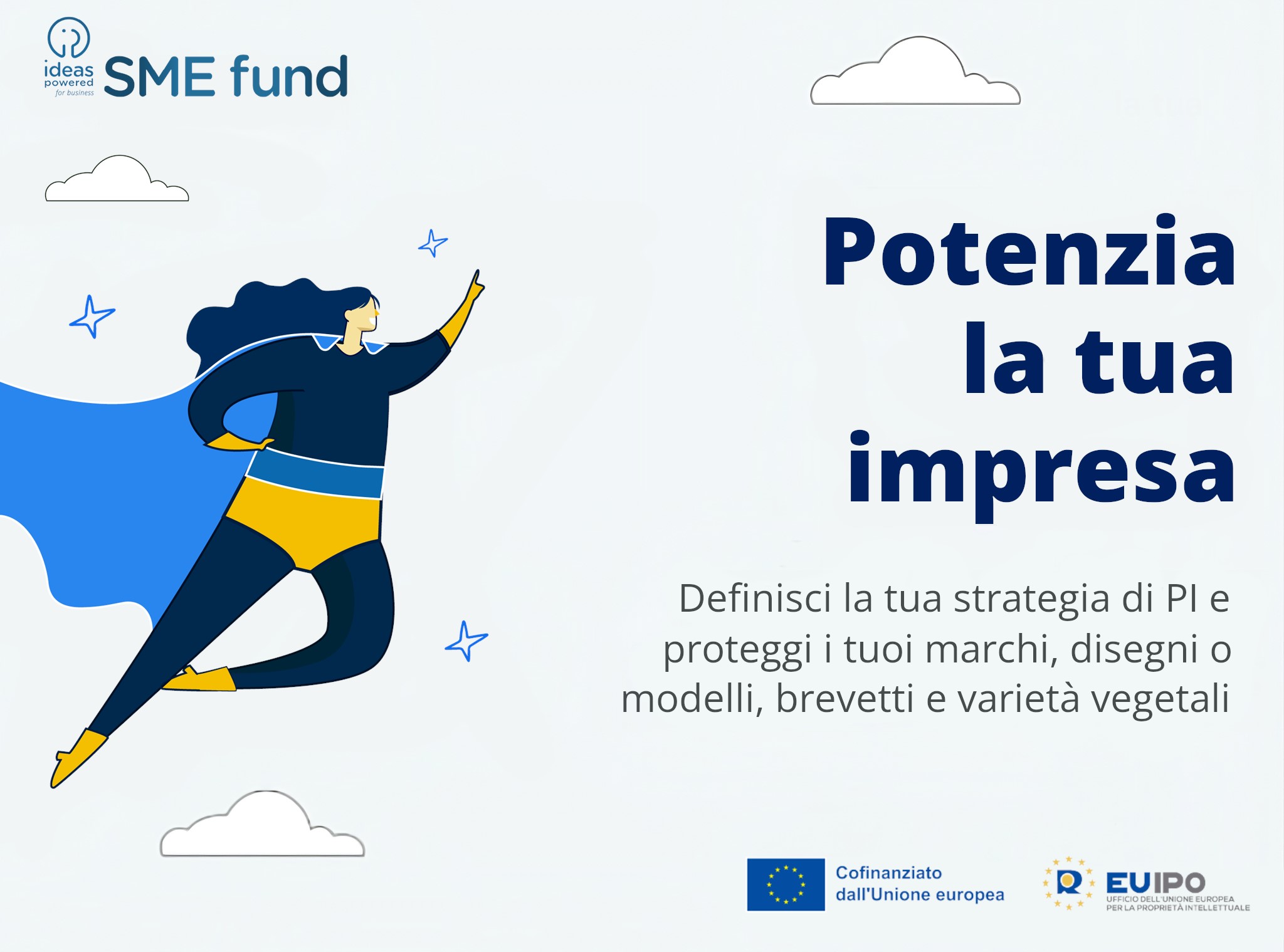 Fondo PMI di EUIPO – Al via dal 22 gennaio l'edizione 2024 del Fondo dedicato alle piccole e medie imprese.